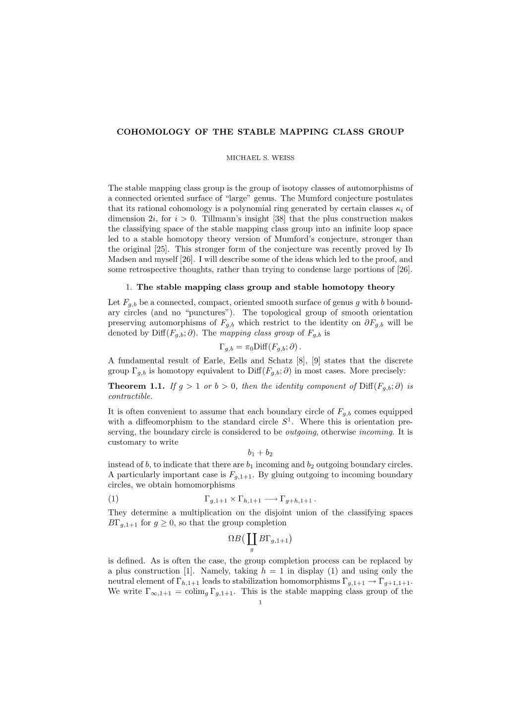 COHOMOLOGY of the STABLE MAPPING CLASS GROUP the Stable Mapping Class Group Is the Group of Isotopy Classes of Automorphisms Of