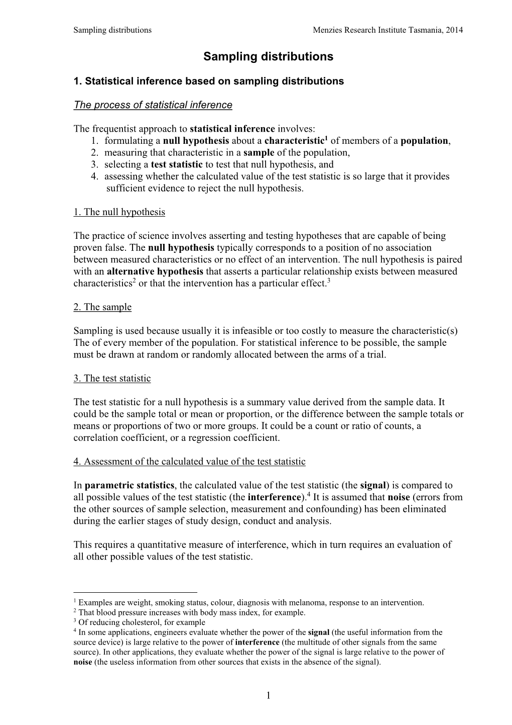 Sampling Distributions Menzies Research Institute Tasmania, 2014