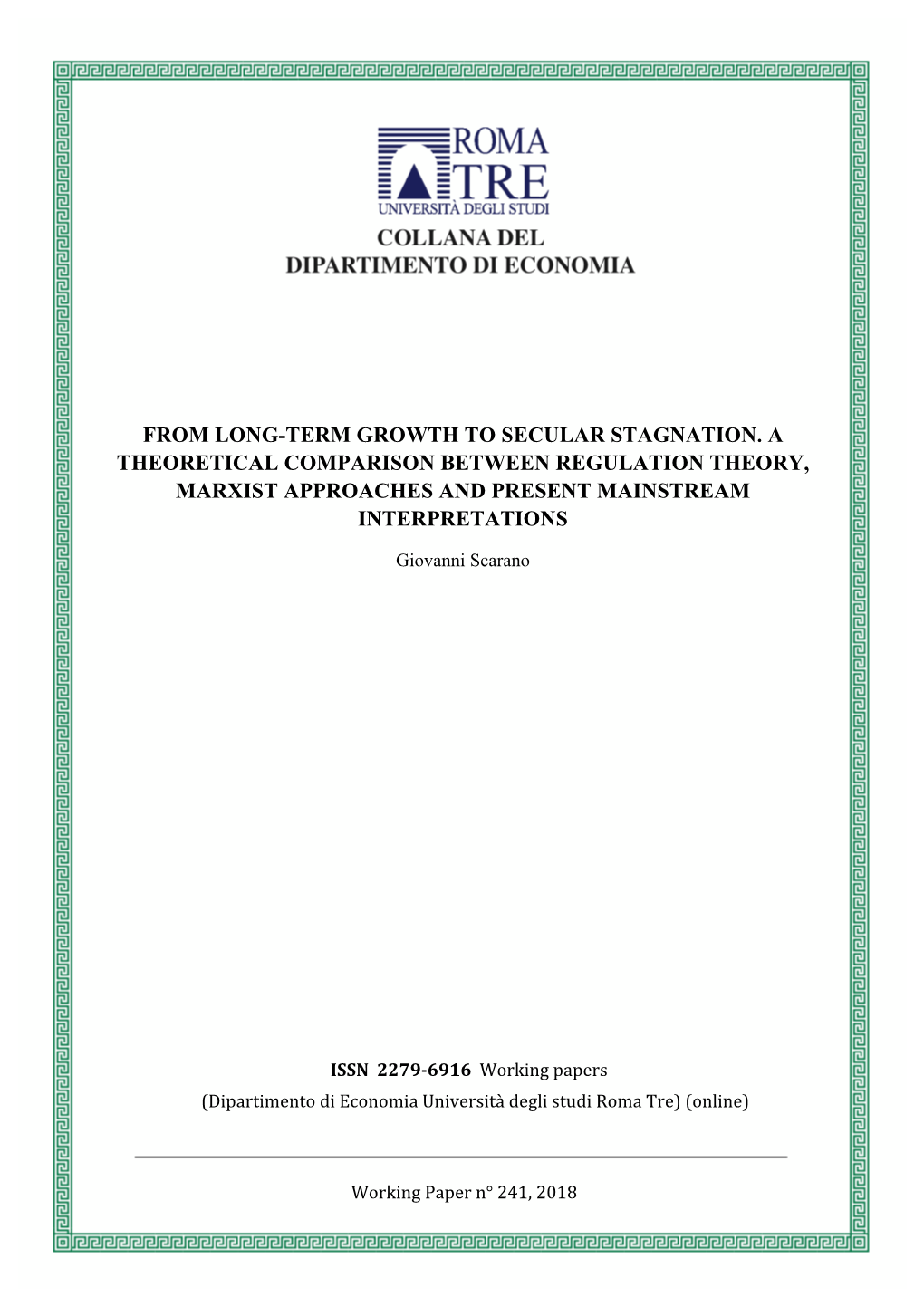 From Long-Term Growth to Secular Stagnation. a Theoretical Comparison Between Régulation Theory, Marxist Approaches and Present Mainstream Interpretations