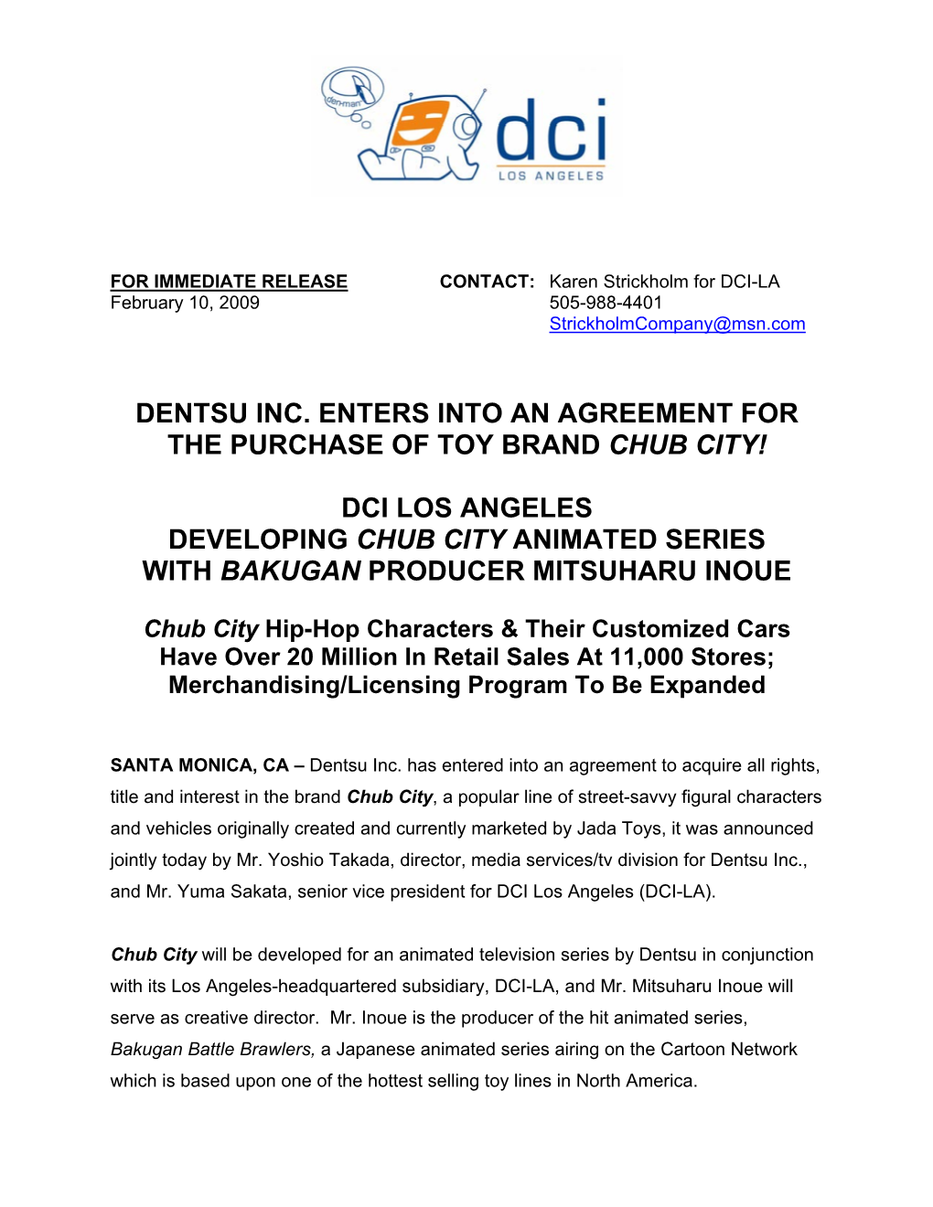 02/10/2009 Dentsu Inc. Enters Into an Agreement for the Purchase of Toy