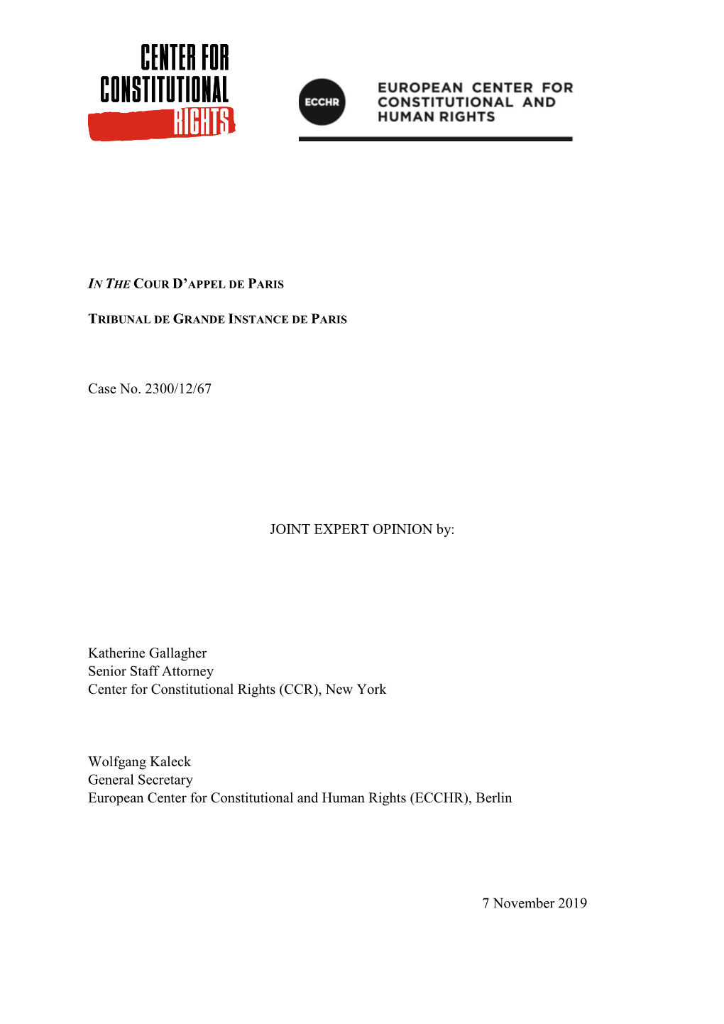 Case No. 2300/12/67 JOINT EXPERT OPINION By: Katherine Gallagher Senior Staff Attorney Center for Constitutional Rights (CCR)