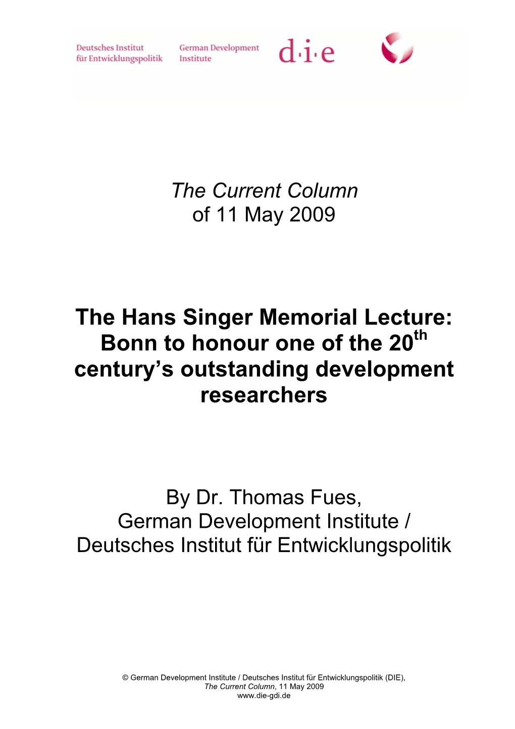The Hans Singer Memorial Lecture: Bonn to Honour One of the 20Th Century’S Outstanding Development Researchers
