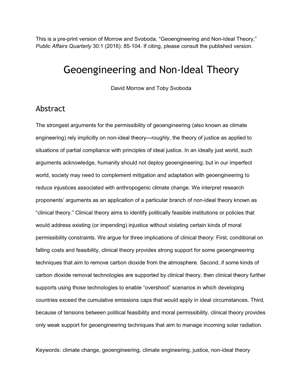 Geoengineering and Non-Ideal Theory,” Public Affairs Quarterly 30:1 (2016): 85-104