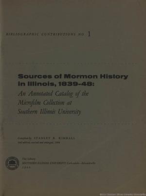 Sources of Mormon History in Illinois, 1839-48: an Annotated Catalog of the Microfilm Collection at Southern Illinois University