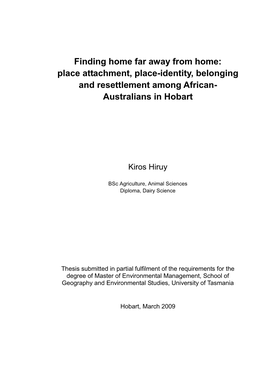 Finding Home Far Away from Home: Place Attachment, Place-Identity, Belonging and Resettlement Among African- Australians in Hobart