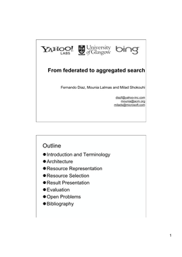 From Federated to Aggregated Search