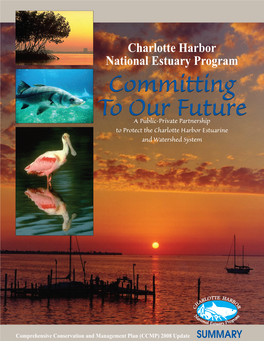 Charlotte Harbor National Estuary Program Committing to Our Future a Public-Private Partnership to Protect the Charlotte Harbor Estuarine and Watershed System