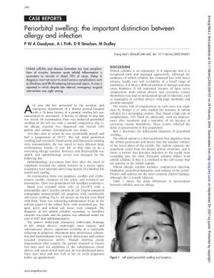 Periorbital Swelling: the Important Distinction Between Allergy and Infection P W a Goodyear, a L Firth, D R Strachan, M Dudley