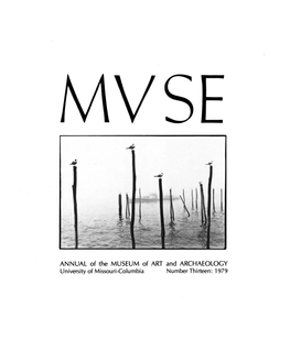 ANNUAL of the MUSEUM of ART and ARCHAEOLOGY University of Missouri-Columbia Number Thirteen: 1979 MUSE 131979