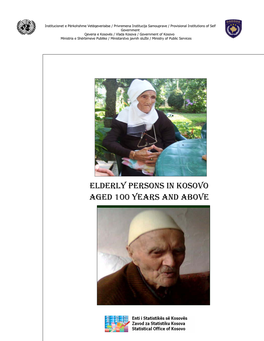 Elderly Persons in Kosovo Aged 100 Years and Above 18/12/2007