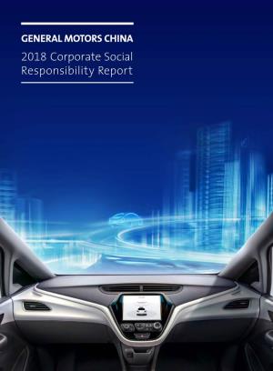 About General Motors China 02 2018 GM China Corporate Social Responsibility Report 03