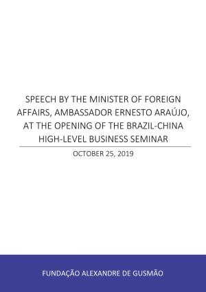 Speech by the Minister of Foreign Affairs, Ambassador Ernesto Araújo, at the Opening of the Brazil-China High-Level Business Seminar October 25, 2019