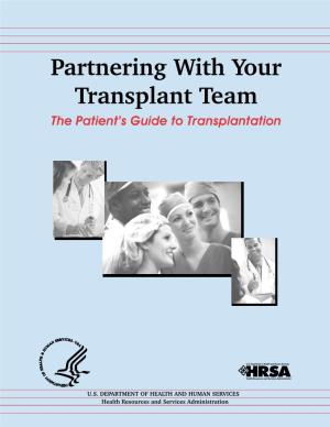 Partnering with Your Transplant Team the Patient’S Guide to Transplantation