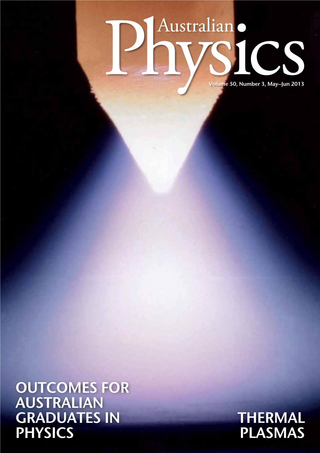 Outcomes for Australian Graduates in Physics Thermal Plasmas