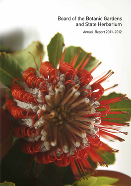 Board of the Botanic Gardens and State Herbarium Annual Report 2011-2012 Connecting Plants • People • Culture