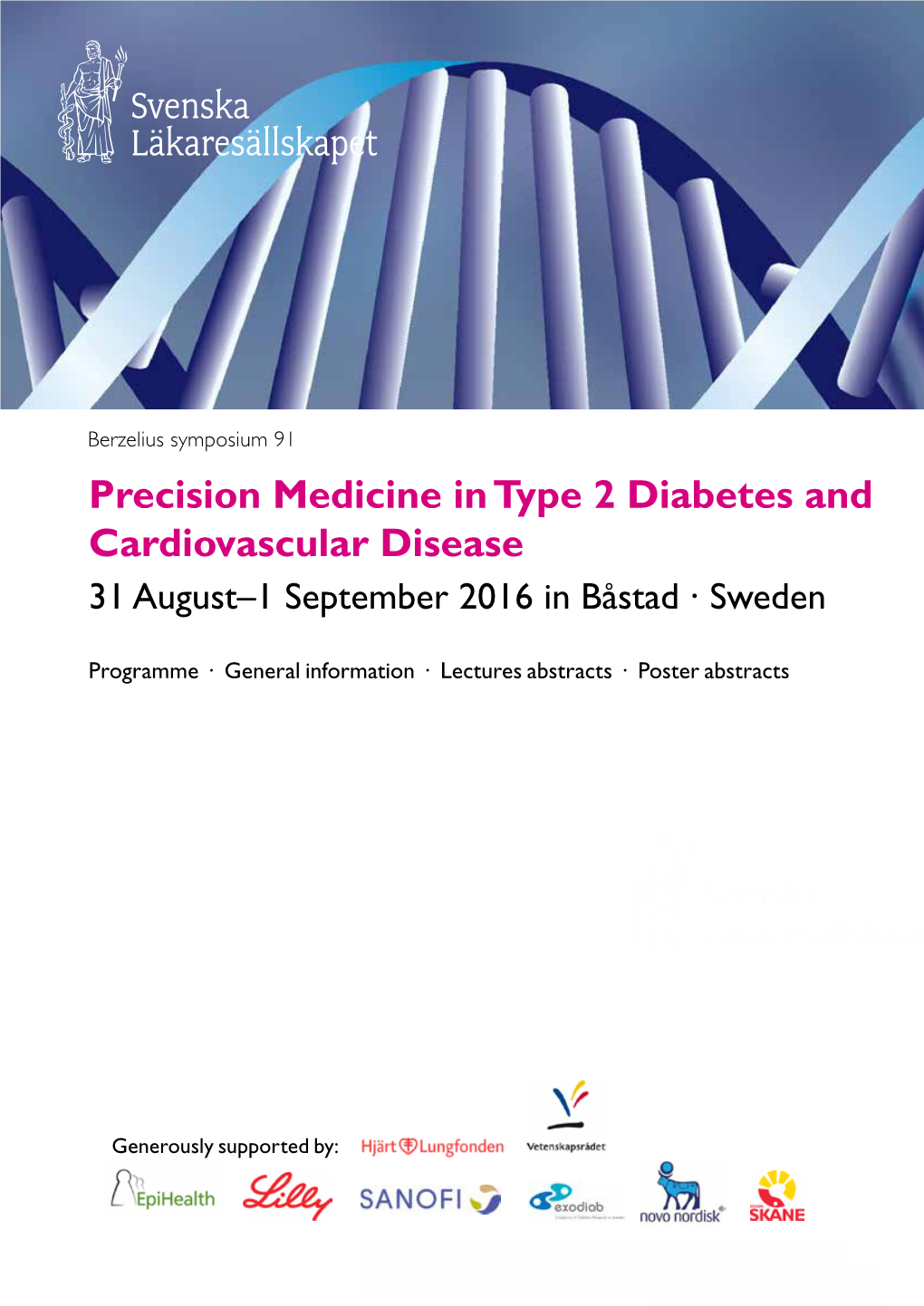 Precision Medicine in Type 2 Diabetes and Cardiovascular Disease 31 August–1 September 2016 in Båstad · Sweden