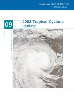 2008 Tropical Cyclone Review Summarises Last Year’S Global Tropical Cyclone Activity and the Impact of the More Significant Cyclones After Landfall