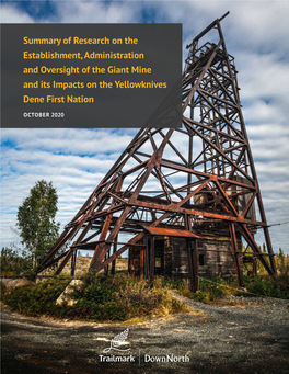 Summary of Research on the Establishment, Administration and Oversight of the Giant Mine and Its Impacts on the Yellowknives Dene First Nation