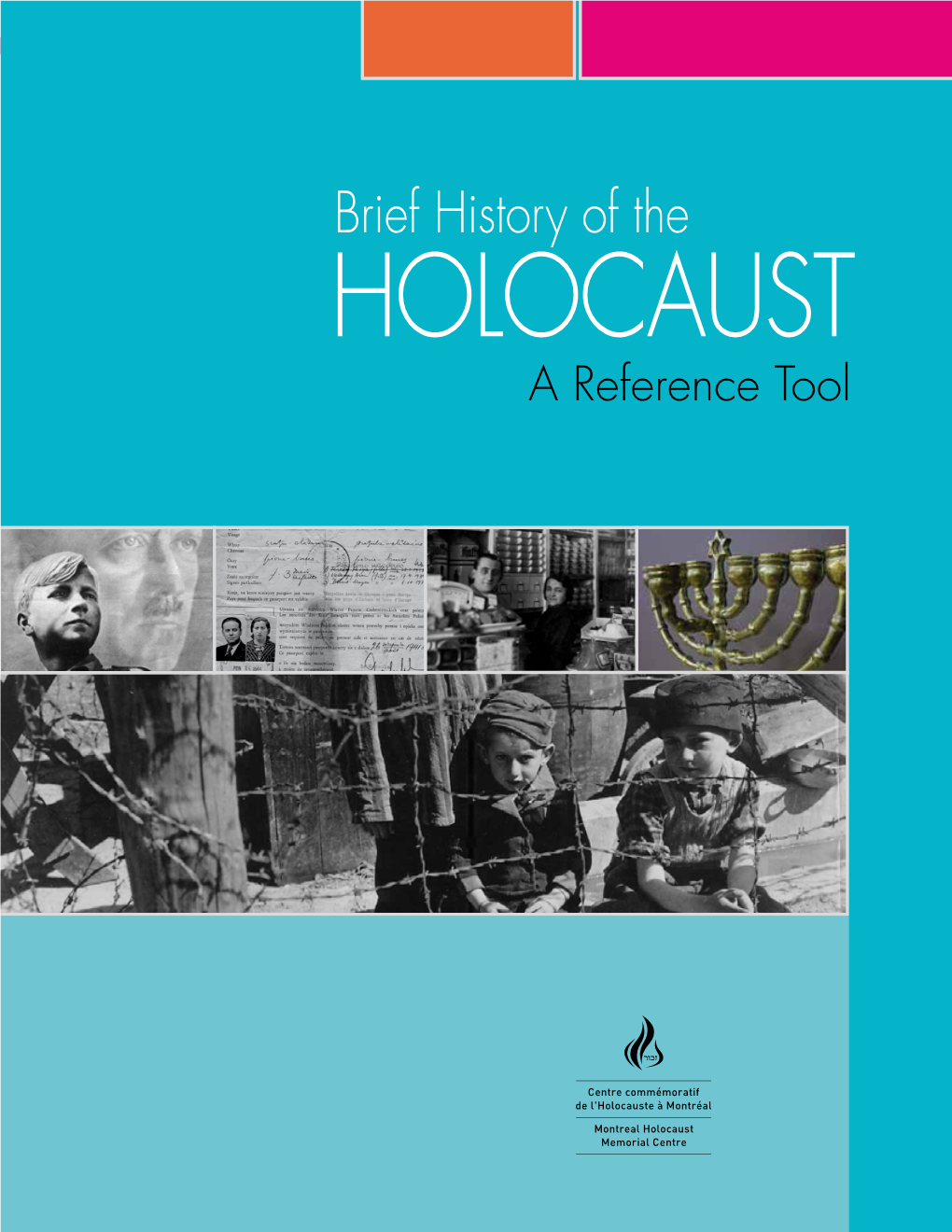 Brief History of the Holocaust, a Reference Tool, Montreal