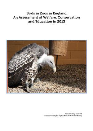Birds in Zoos in England: an Assessment of Welfare, Conservation and Education in 2013