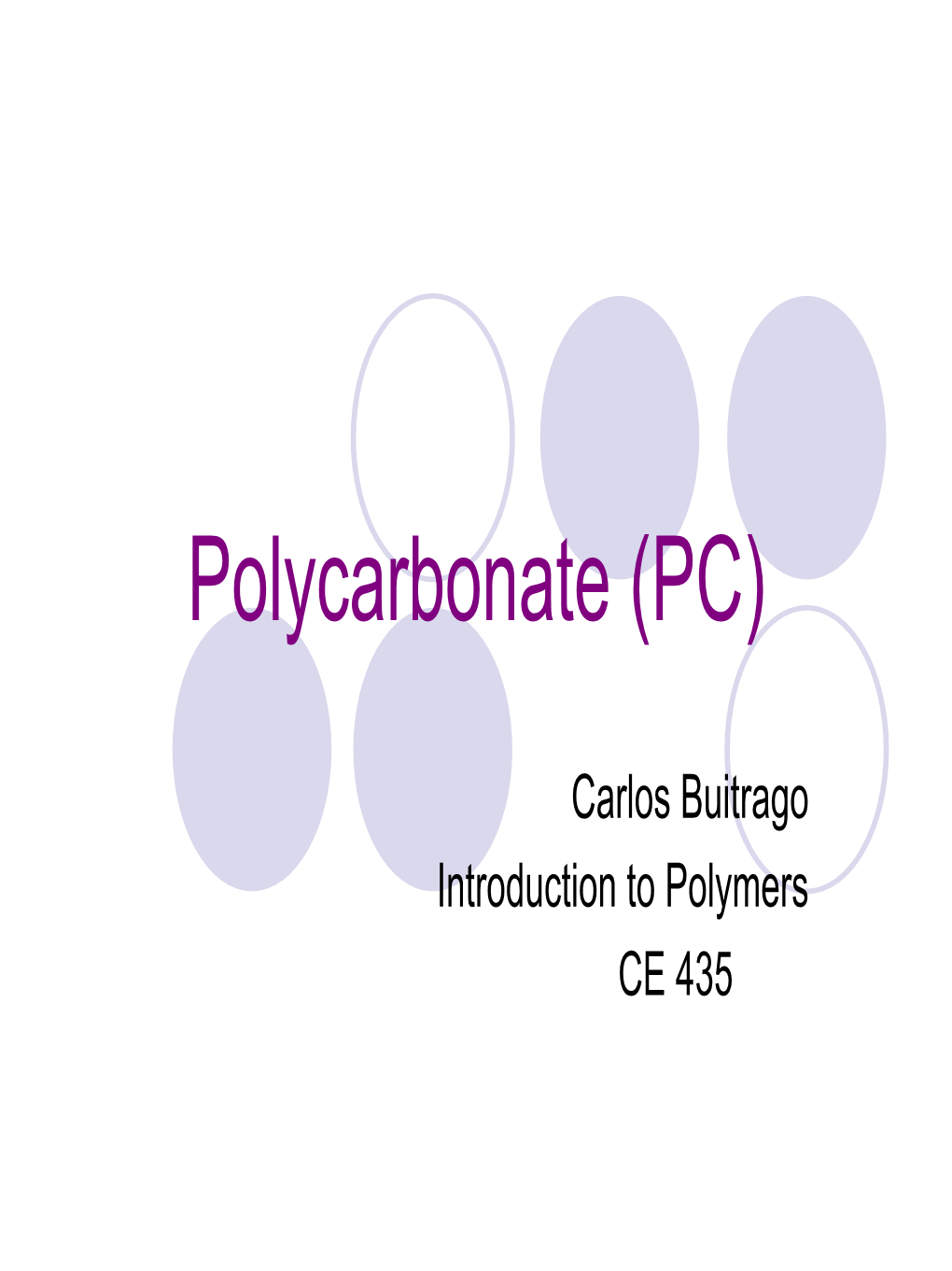 Polycarbonate (PC)