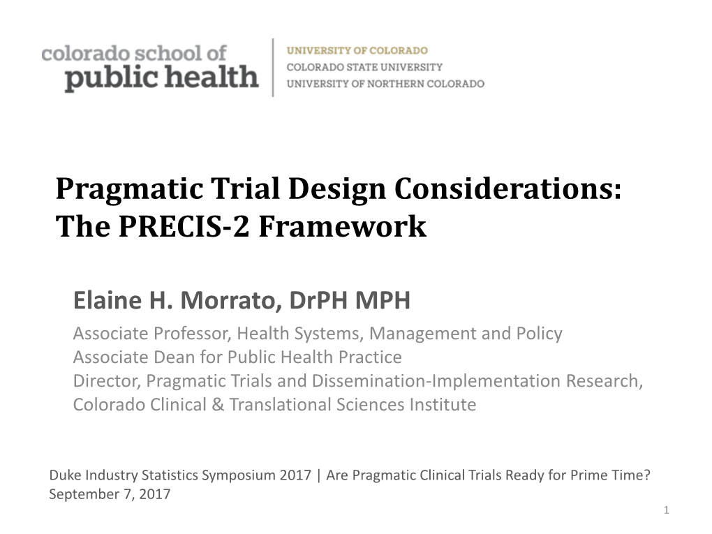Pragmatic Trial Design Considerations: the PRECIS-2 Framework
