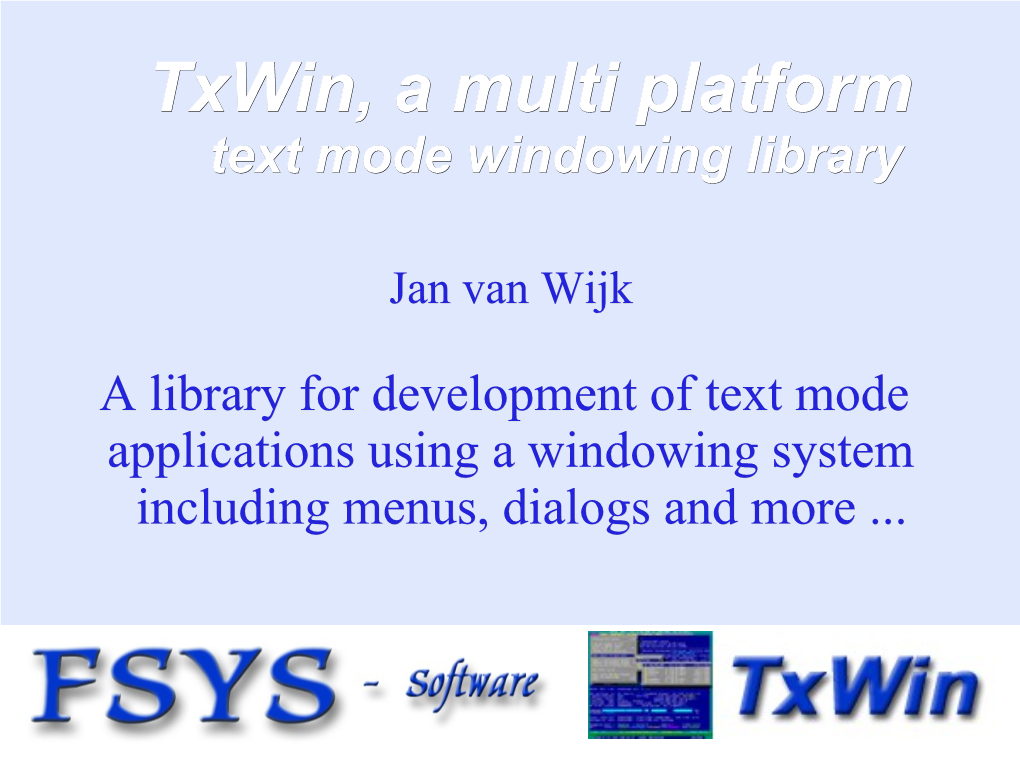 Txwindows, a Multi-Platform Text Mode Windowing Library