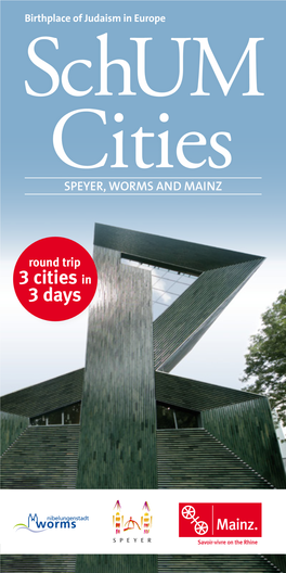3 Cities in 3 Days Schum Cities – Mainz, Worms and Speyer