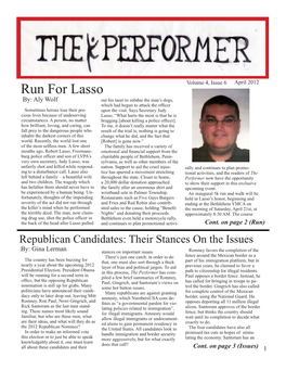 Run for Lasso By: Aly Wolf out His Taser to Subdue the Man’S Dogs, Which Had Begun to Attack the Officer Sometimes Heroes Lose Their Pre- Upon the Visit