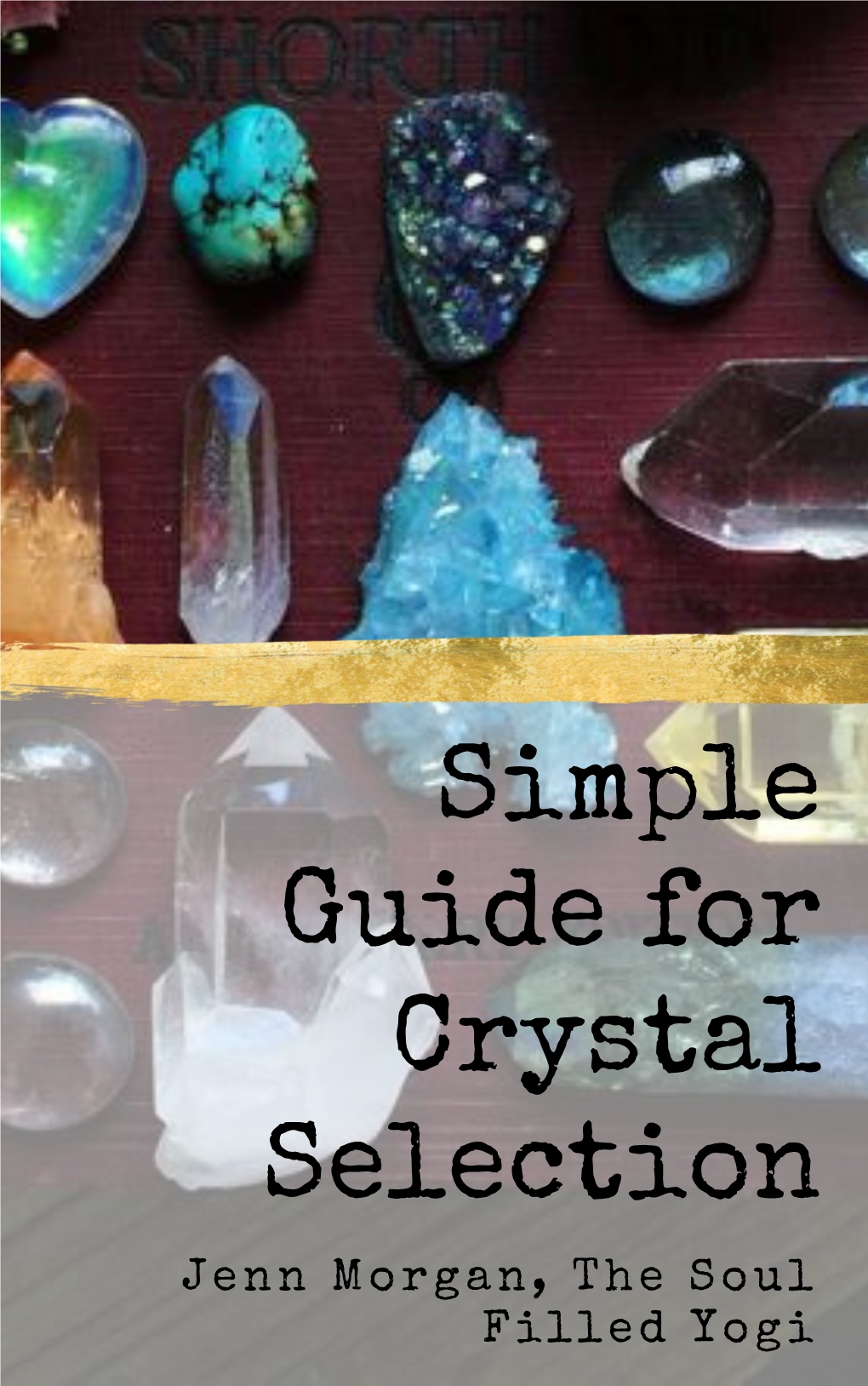 Simple Guide to Choosing Crystals