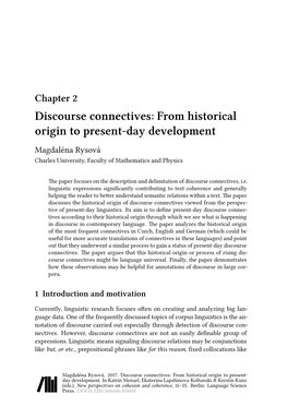 Discourse Connectives: from Historical Origin to Present-Day Development Magdaléna Rysová Charles University, Faculty of Mathematics and Physics