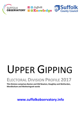 ELECTORAL DIVISION PROFILE 2017 This Division Comprises Bacton and Old Newton, Haughley and Wetherden, Mendlesham and Wetheringsett Wards