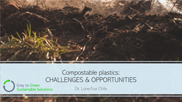 Compostable Plastics: CHALLENGES & OPPORTUNITIES