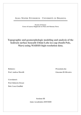 Topographic and Geomorphologic Modeling and Analysis of the Bedrock Surface Beneath Ultimi Lobe Ice-Cap (South Pole, Mars) Using MARSIS High-Resolution Data