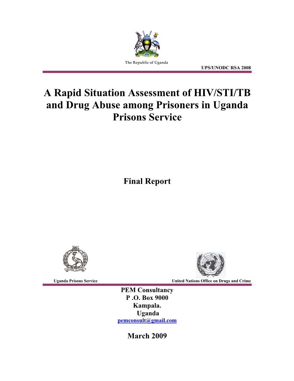 A Rapid Situation Assessment of HIV/STI/TB and Drug Abuse Among Prisoners in Uganda Prisons Service