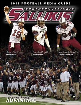 ADVANTAGE in 1983, ‘03, ‘04, ‘05, ‘06, ‘07, ‘08, ‘09 1 2012 SALUKI FOOTBALL Siusalukis.Com