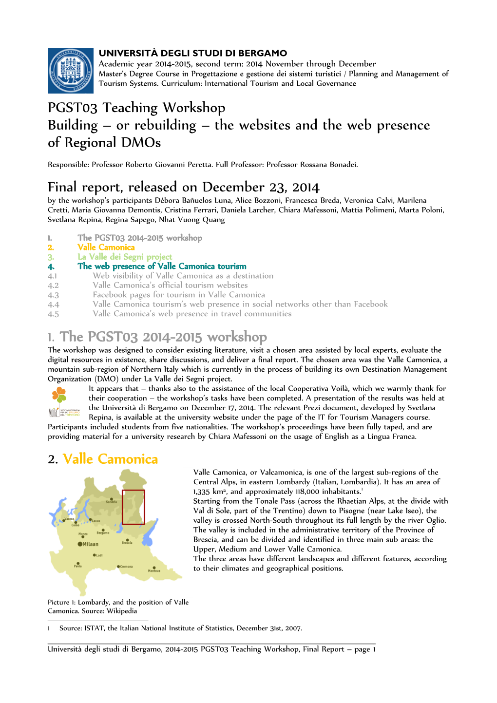 PGST03 Teaching Workshop Building – Or Rebuilding – the Websites and the Web Presence of Regional Dmos Responsible: Professor Roberto Giovanni Peretta