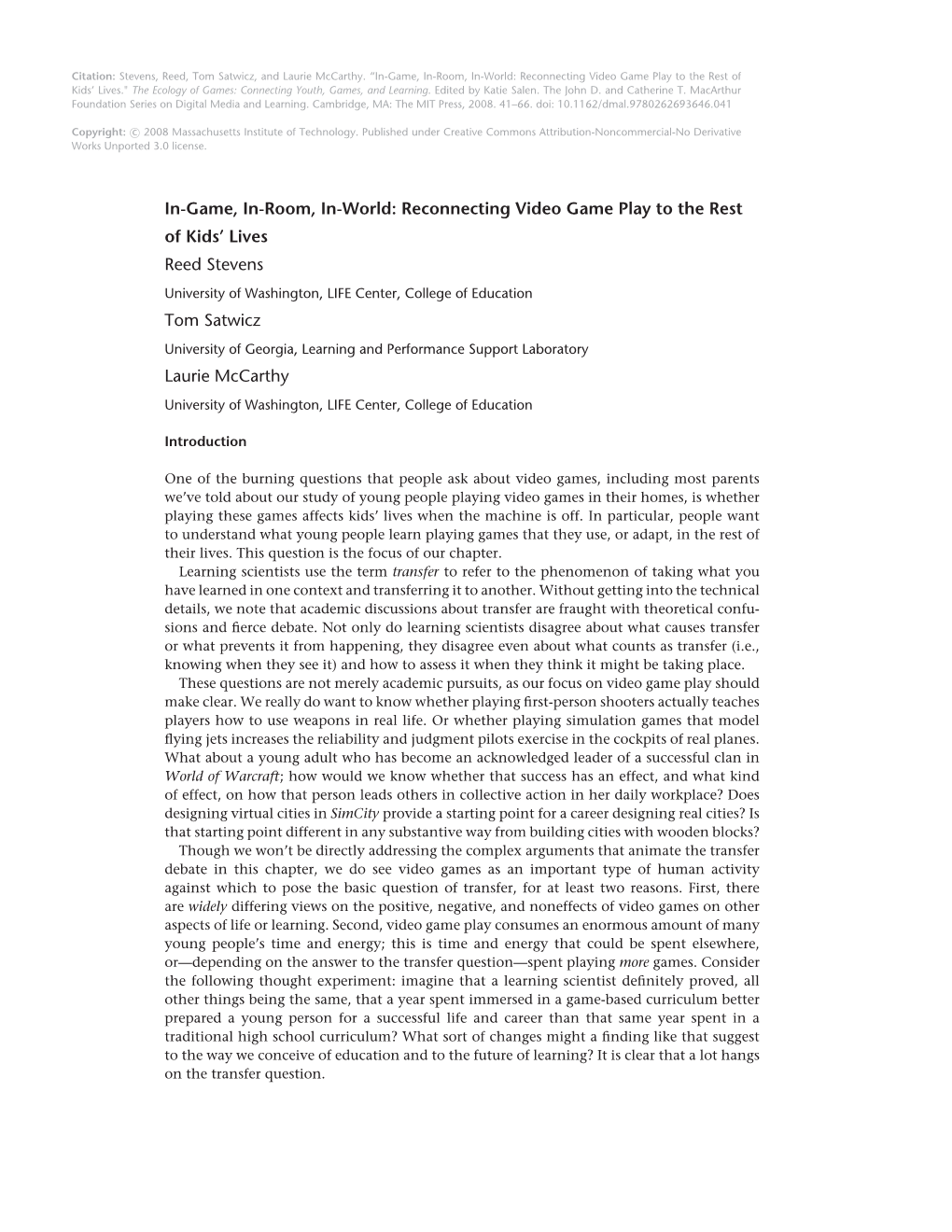 In-Game, In-Room, In-World: Reconnecting Video Game Play to the Rest of Kids’ Lives." the Ecology of Games: Connecting Youth, Games, and Learning