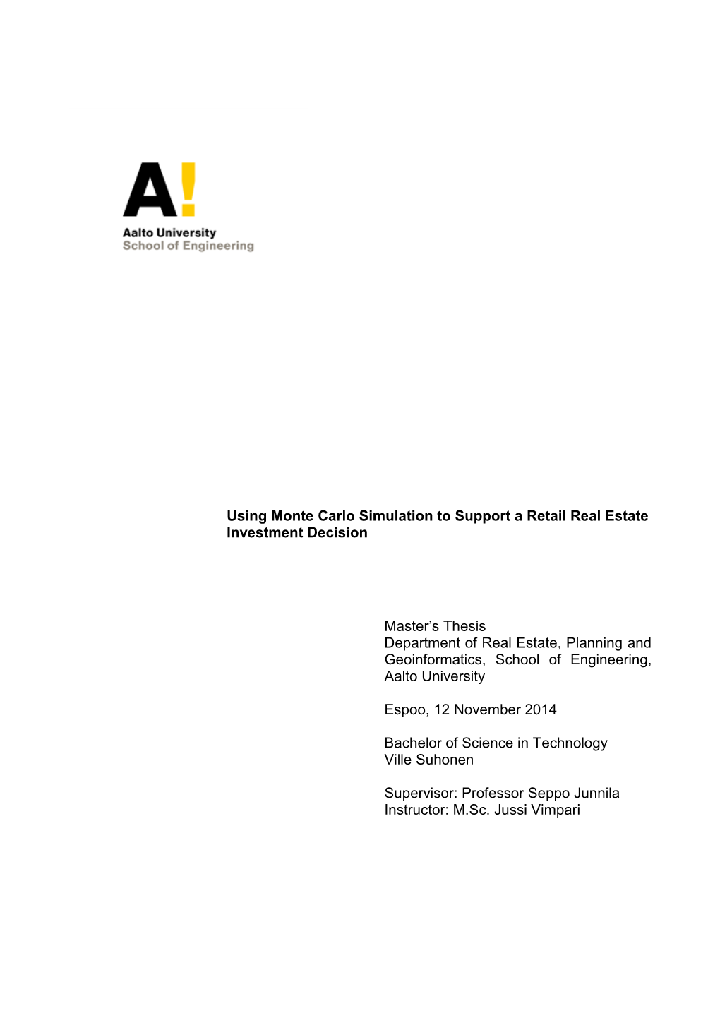 Using Monte Carlo Simulation to Support a Retail Real Estate Investment Decision