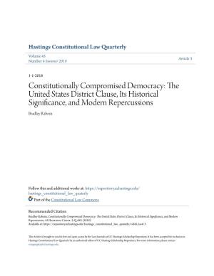 Constitutionally Compromised Democracy: the United States District Clause, Its Historical Significance, and Modern Repercussions Bradley Raboin