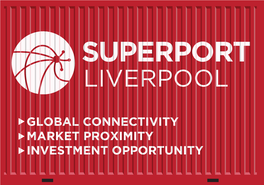 A Global Multimodal Logistics Hub. Superport Liverpool