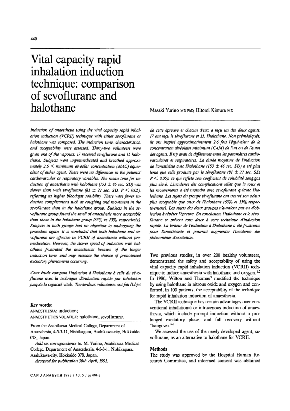 Comparison of Sevoflurane and Halothane Masaki Yurino MD Phl), Hitomi Kirnura MD