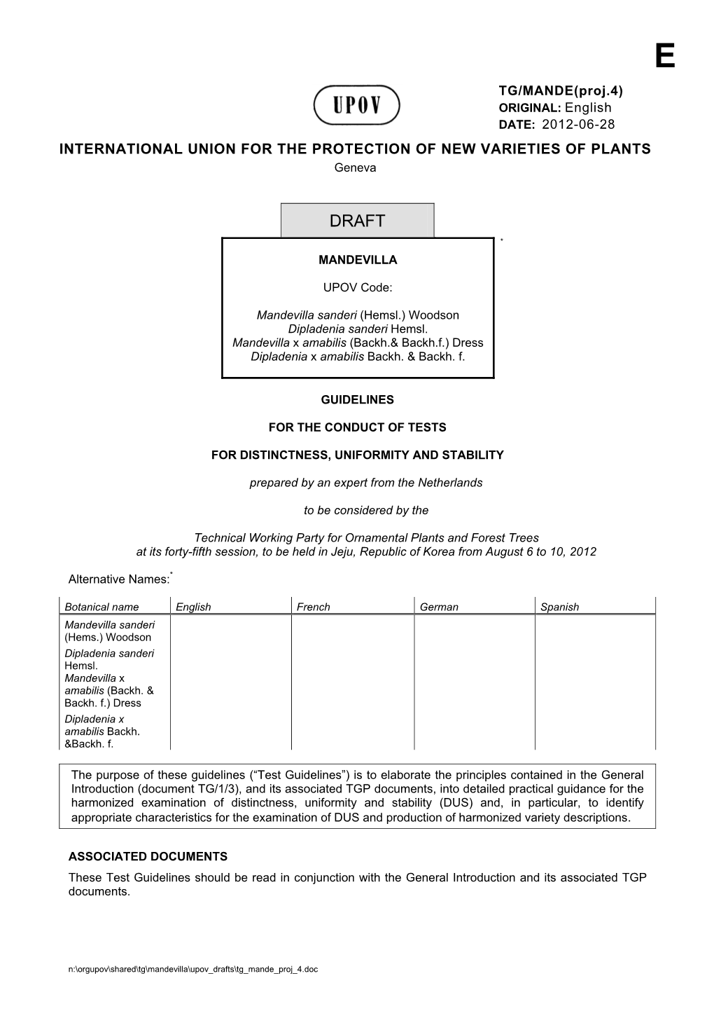 TG/MANDE(Proj.4) ORIGINAL: English DATE: 2012-06-28 INTERNATIONAL UNION for the PROTECTION of NEW VARIETIES of PLANTS Geneva