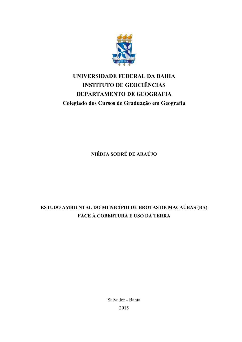 UNIVERSIDADE FEDERAL DA BAHIA INSTITUTO DE GEOCIÊNCIAS DEPARTAMENTO DE GEOGRAFIA Colegiado Dos Cursos De Graduação Em Geografia