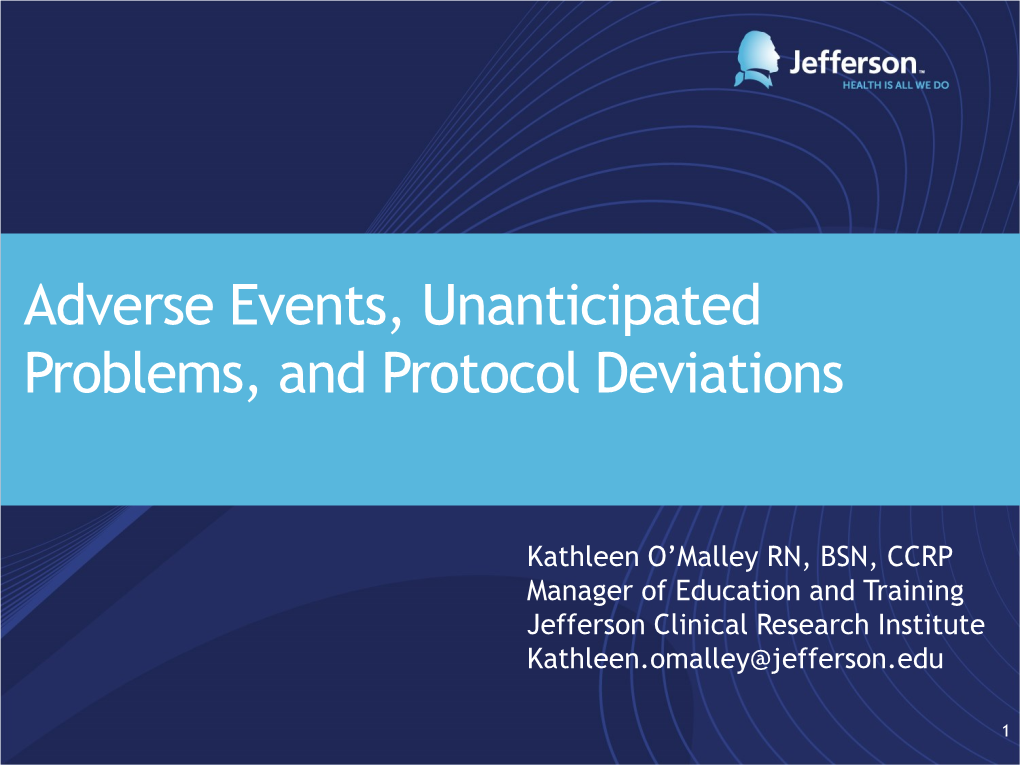 Adverse Events, Unanticipated Problems, and Protocol Deviations