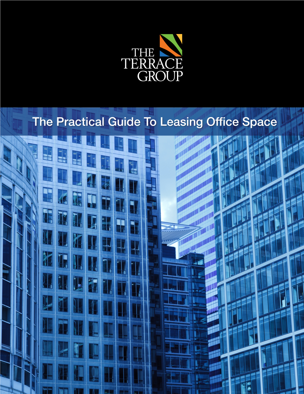 The Practical Guide to Leasing Office Space the Practical Guide to Leasing Office Space