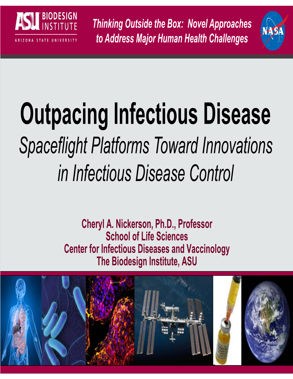 Outpacing Infectious Disease Spaceflight Platforms Toward Innovations in Infectious Disease Control
