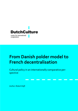 From Danish Polder Model to French Decentralisation
