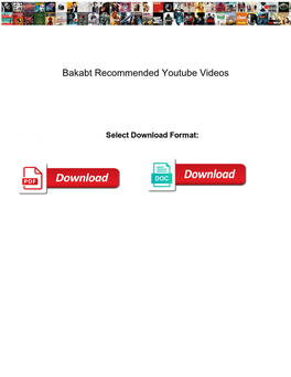 Bakabt Recommended Youtube Videos