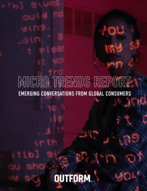 EMERGING CONVERSATIONS from GLOBAL CONSUMERS ABOUT the RESEARCH Outform Is a Future Retail Agency Covering Emerging Trends in the Industry